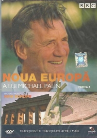 Noua Europa a lui Michael Palin / Michael Palin s New Europe, Partea A (DVD Video)