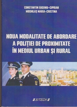 Noua Modalitate de Abordare a Politiei de Proximitate in Mediul Urban si Rural