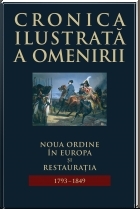 Cronica ilustrata a omenirii, vol. 8 - Noua ordine in Romania si Restauratia (1793 - 1849)