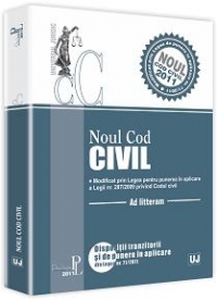 Noul Cod civil. Legea 71/2011. Modificat prin Legea pentru punerea in aplicare a Legii nr. 287/2009 privind Codul civil