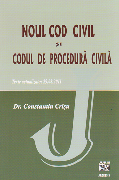 Noul cod civil si codul de procedura civila. Texte actualizate 29.08.2011