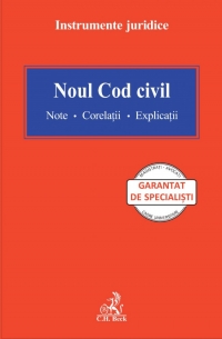 Noul Cod civil. Note. Corelatii. Explicatii (2011)