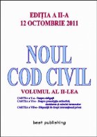 Noul Cod Civil volumul 2 - editia a II-a - 12 octombrie 2011