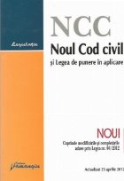 Noul Cod civil si Legea de punere in aplicare - actualizat 23 aprilie 2012