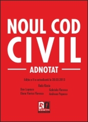 Noul Cod Civil Adnotat. Editia a II-a actualizata la 20.03.2013