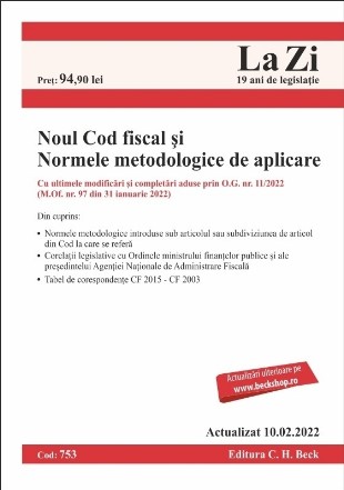 Noul Cod fiscal şi Normele metodologice de aplicare : actualizat februarie 2022