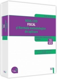 Noul Cod fiscal si Normele metodologice de aplicare 2016. Legislatie consolidata si INDEX – 13 ianuarie 2016