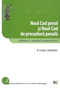 Noul Cod penal si Noul Cod de procedura penala. Ad litteram. Actualizat 24 septembrie 2012