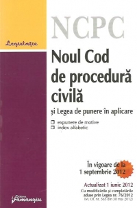 Noul Cod de procedura civila si Legea de punere in aplicare - in vigoare de la 1 septembrie 2012