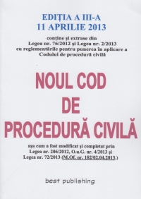 Noul cod de procedura civila - editia III - 11 aprilie 2013