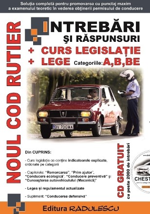 Noul cod rutier. Intrebari si raspunsuri. Curs legislatie. Lege. Categoriile: A, B, BE. Editia 2021 (contine CD)