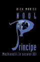 Noul Principe - Machiavelli in secolul al XXI-lea