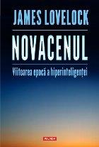 Novacenul. Viitoarea epocă a hiperinteligenței