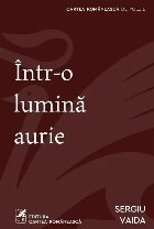 Într-o lumină aurie : poeme