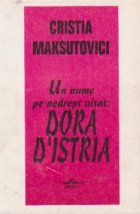 nume nedrept uitat: Dora Istria