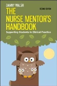 Nurse Mentor's Handbook: Supporting Students in Clinical Pra