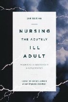 Nursing the Acutely Ill Adult