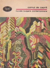 Nuvele bulgare contemporane: Cornul de capra