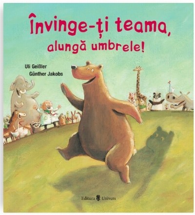 Învinge-ţi teama, alungă umbrele!