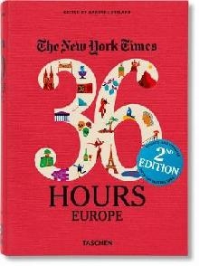 NYT. 36 Hours. Europe. 2nd Edition