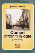 Oameni intalniti cale (remember)