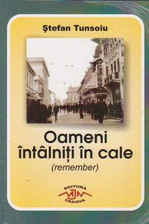 Oameni intalniti in cale (remember)