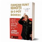 Oamenii sunt idioti pot dovedi