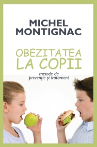 Obezitatea la copii. Metode de preventie si tratament