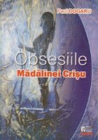 Obsesiile Madalinei Crisu