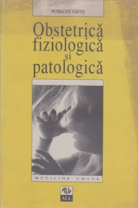 Obstetrica fiziologica si patologica