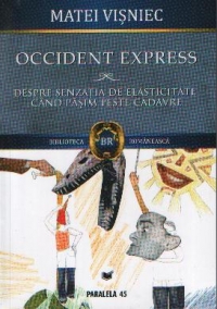 Occident Express.Despre senzatia de elasticitate cand pasim peste cadavre