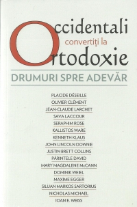 Occidentali convertiti la ortodoxie - Drumuri spre adevar