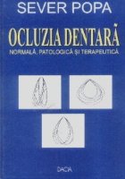 Ocluzia dentara. Normala, patologica si terapeutica