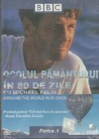 Ocolul Pamantului in 80 de zile / Around the world in 80 days, Partea A (Documentar BBC)