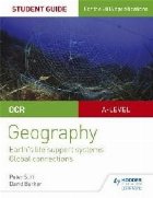 OCR AS/A-level Geography Student Guide 2: Earth\'s Life Suppo