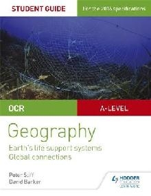 OCR AS/A-level Geography Student Guide 2: Earth's Life Suppo