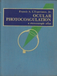 Ocular Photocoagulation - A Stereoscopic Atlas