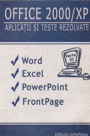 Office 2000/XP. Aplicatii si teste rezolvate