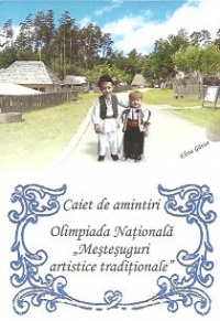 Olimpiada Nationala Mestesuguri Artistice Traditionale - Caiet de Amintiri