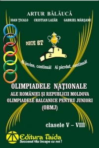 Olimpiadele Nationale ale Romaniei si Republicii Moldova pentru clasele V - VIII