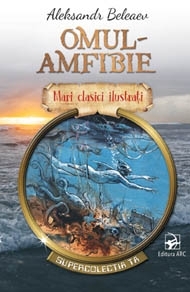 Omul-amfibie. Mari clasici ilustrati