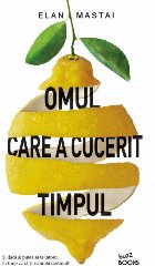 Omul care a cucerit timpul