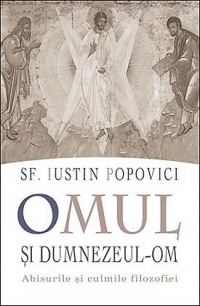 Omul si Dumnezeul-Om. Abisurile si culmile filozofiei