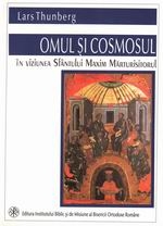 Omul si cosmosul in viziunea Sfantului Maxim Marturisitorul