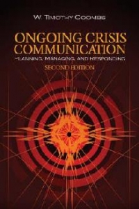 Ongoing Crisis Communication: Planning, Managing, and Responding (Paperback)