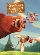 OPEN SEASON - POVESTEA DUPA INDRAGITUL FILM