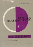 Opera Matematica Volumul lea Algebra