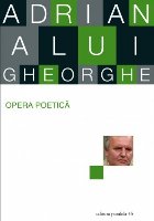 Opera poetica Adrian Alui Gheorghe