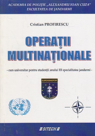 Operatii multinationale - curs universitar pentru studentii anului III specialitatea jandarmi -