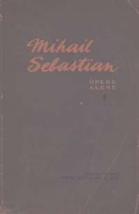 Opere alese, Volumul I, Teatru - Mihail Sebastian